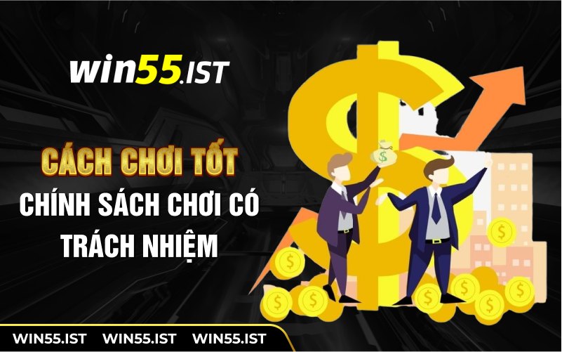 Cách chơi tốt chính sách chơi có trách nhiệm 