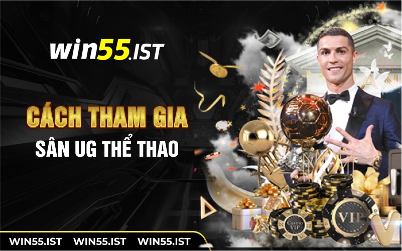 Cách tham gia sân UG thể thao 