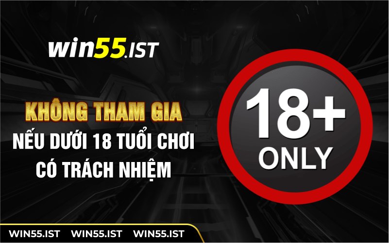 Không tham gia nếu dưới 18 tuổi chơi có trách nhiệm